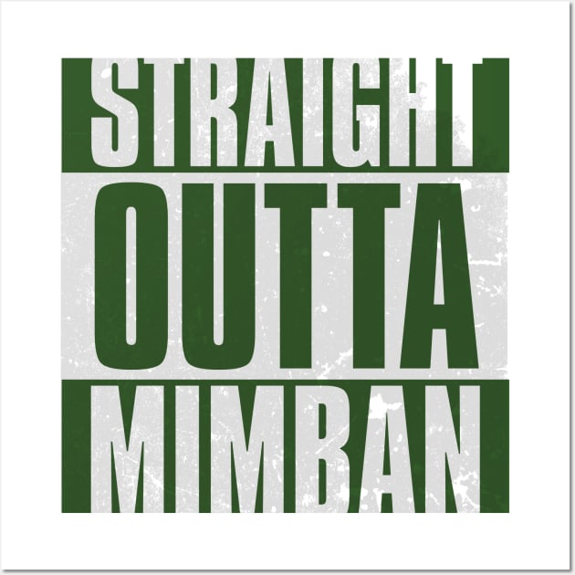 STRAIGHT OUTTA MIMBAN Wall Art by ImperialTraderCo